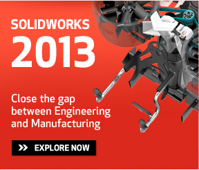 SolidWorks 2013 - 3D Design Simplified SolidWorks 2013 - Bridge the gap between engineering and manufacturing