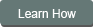 Learn How