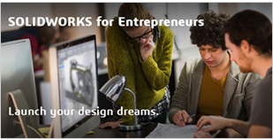 SOLIDWORKS Entrepreneur Program Can Help Launch the Design of Your Dreams