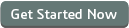 get started now